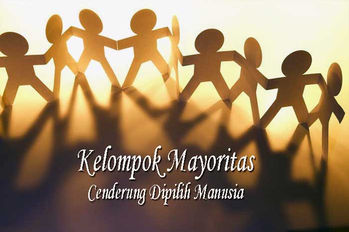 Kelompok Mayoritas Cenderung Dipilih Manusia