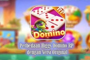 perbedaan higgs domino rp dengan versi original