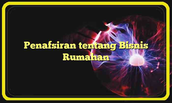 Penafsiran tentang Bisnis Rumahan